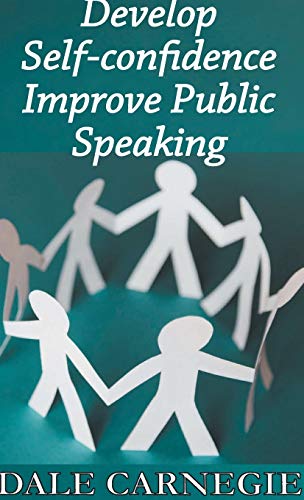 Develop Self-Confidence, Improve Public Speaking