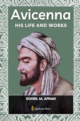Avicenna - His Life and Works (Edition1) By Soheil M Afnan | World of Books
