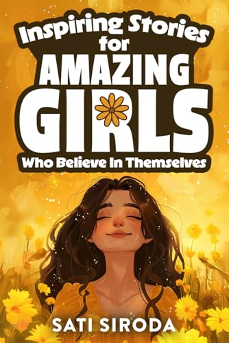 Inspiring Stories for Amazing Girls Who Believe in Themselves