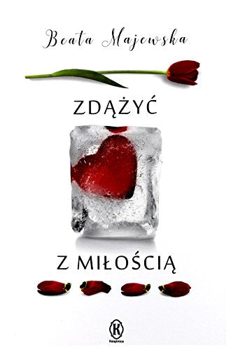 Zdazyc z miloscia