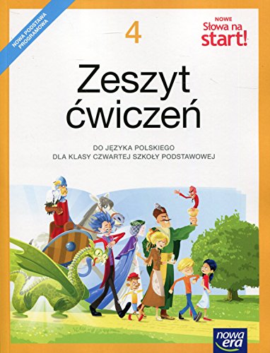 Nowe Slowa na start 4 Zeszyt cwiczen: Szko?a podstawowa