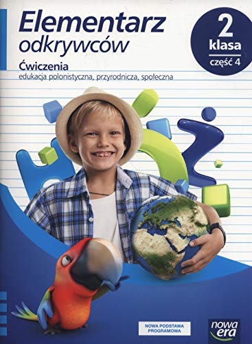 Elementarz odkrywcow 2 Edukacja polonistyczna, przyrodnicza, spoleczna , Czesc 4: Szko?a podstawowa