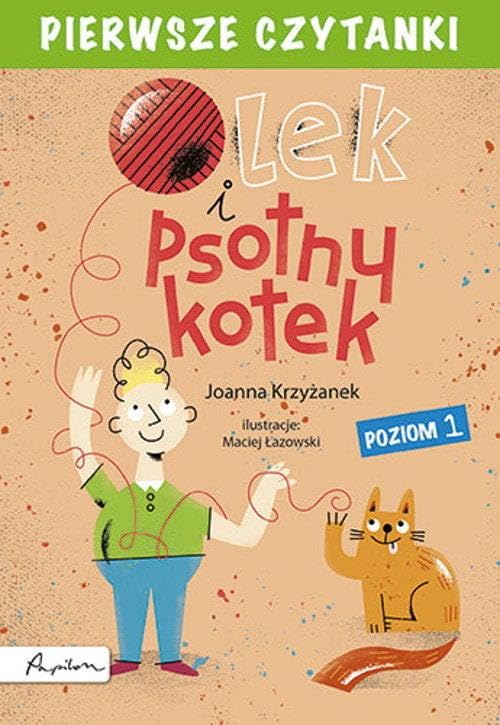 Pierwsze czytanki Olek i psotny kotek: poziom 1