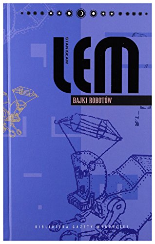 Bajki robotow Dziela Tom 7 (BIBLIOTEKA GAZETY WYBORCZEJ)