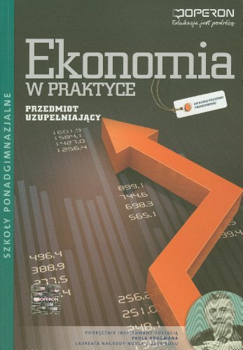 Ekonomia w praktyce podrecznik: Szko?y ponadgimnazjalne