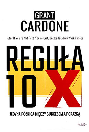 ReguĹa 10X - Grant Cardone [KSIÄĹťKA]