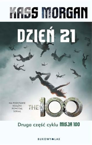 Misja 100 (Tom 2) DzieĹ 21 - Kass Morgan [KSIÄĹťKA]