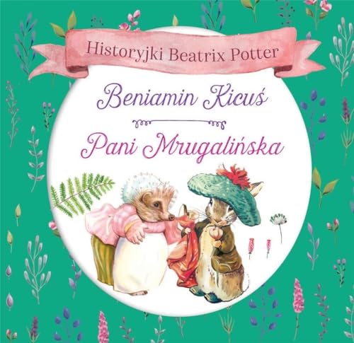 Historyjki Beatrix Potter Beniamin Kicu? Pani Mrugali?ska