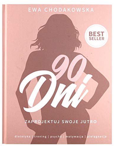 90 dni – Zaprojektuj swoje jutro - Ewa Chodakowska [KSIÄĹťKA]