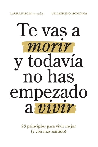 Te vas a morir y todavia no has empezado a vivir