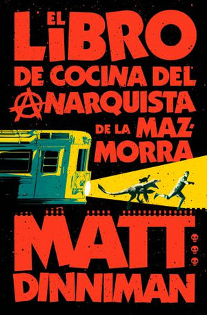 El El libro de cocina del anarquista de la mazmorra (Carl el Mazmorrero 3) / The Dungeon Anarchist's Cookbook