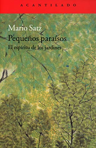 Pequeños paraísos: El espíritu de los jardines