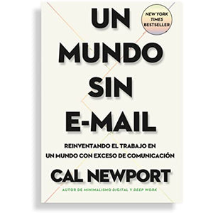 Un Mundo Sin E-mail (a World Without E-Mail, Spanish Edition) 
