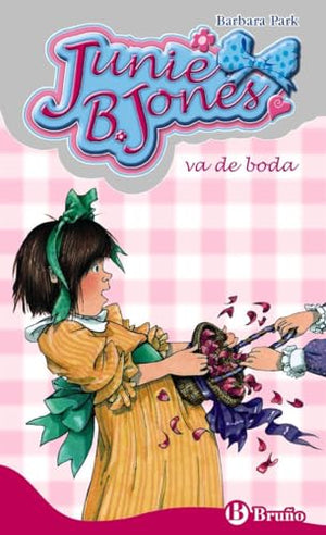 Junie B Jones va de boda  Junie B Jones is almost a Flower Girl Spanish Edition