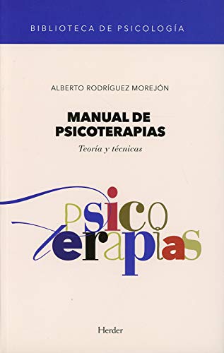 Manual de psicoterapias Teoria y tecnicas BIBLIOTECA DE PSICOLOGIA Spanish Edition