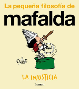 La La injusticia (La pequeña filosofía de Mafalda) / Injustice 