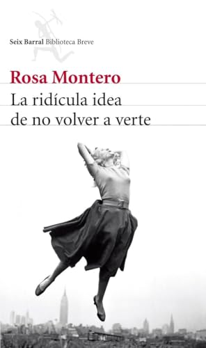 La Ridicula Idea de No Volver a Verte (Biblioteca Breve)