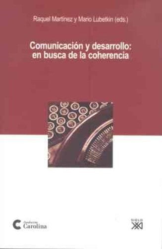 Comunicación y desarrollo : en busca de la coherencia