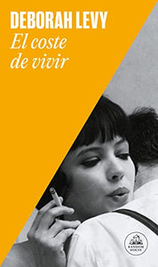 El coste de vivir: Autobiografía en construcción / The Cost of Living: A Working Autobiography 