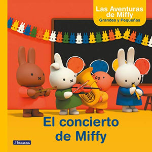 Las aventuras de Miffy grandes y pequeñas. El concierto de Miffy