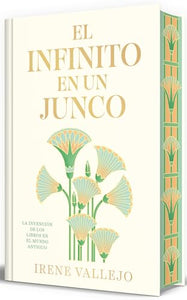 El El infinito en un junco (Edición limitada firmada) / Papyrus: The Invention of Books in the Ancient World 