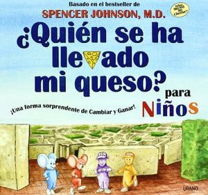 Quien Se Ha Llevado Mi Queso? Para Ninos