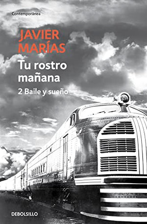 Tu rostro manana. 2 Baile y sueno