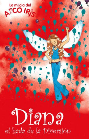 Diana, el hada de la diversion / Polly, the Party Fun Fairy (La magia del arco iris / Rainbow Magic)