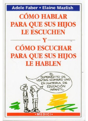 Como Hablar Para Que Sus Hijos Le Escuchen