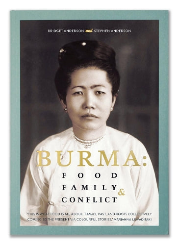 Burma: Food, Family & Conflict