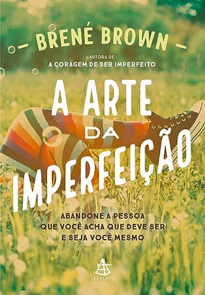 A Arte da Imperfeicao (Em Portugues do Brasil)