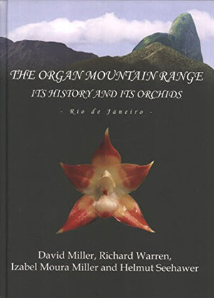 The Organ Mountain Range, Its History and Its Orchids