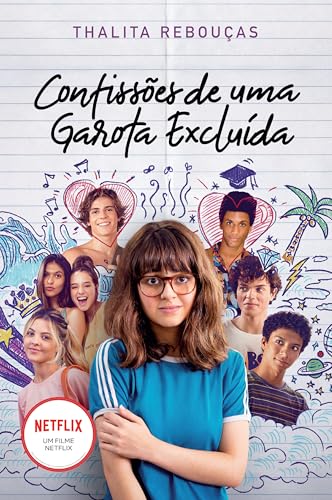 Confissoes de Uma Garota Excluida, Mal-Amada E (Um Pouco) Dramatica