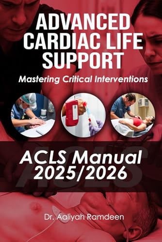 Advanced Cardiac Life Support ACLS Manual  Mastering Critical Interventions