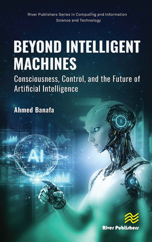 Beyond Intelligent Machines: Consciousness, Control, and the Future of Artificial Intelligence