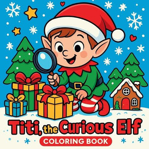 Titi the Curious Elf - Coloring Book 
