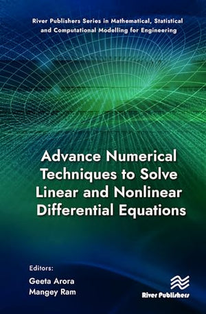 Advance Numerical Techniques to Solve Linear and Nonlinear Differential Equations
