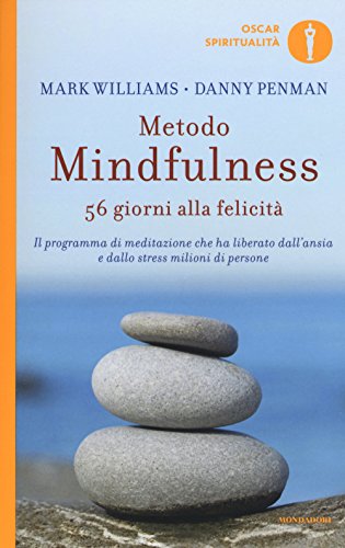 Metodo mindfulness. 56 giorni alla felicita
