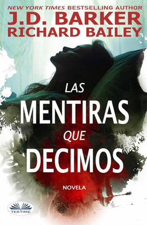 Las Mentiras Que Decimos
