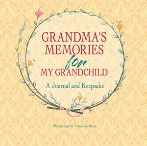 Grandma's Memories for My Grandchild 