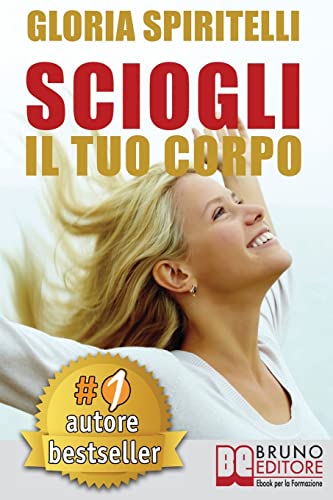 Sciogli Il Tuo Corpo