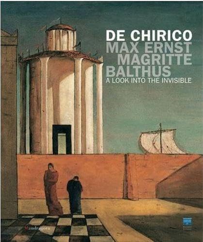 De Chirico, Max Ernst, Magritte, Balthus