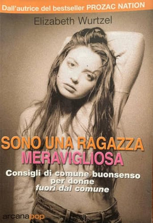 Sono una ragazza meravigliosa. Consigli di comune buonsenso per donne fuori dal comune