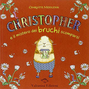 Christopher e il mistero dei bruchi scomparsi