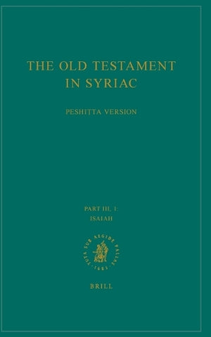 The Old Testament in Syriac according to the Peshitta Version, Part III Fasc. 1. Isaiah