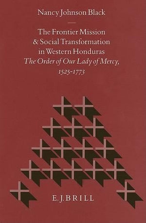 The Frontier Mission and Social Transformation in Western Honduras