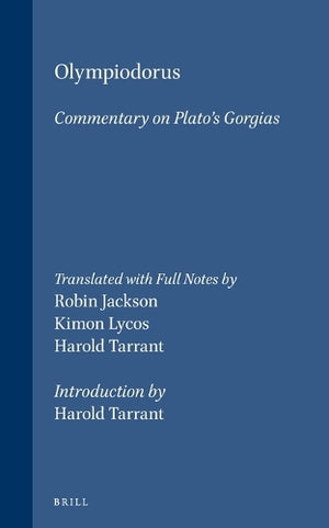Olympiodorus: Commentary on Platos Gorgias