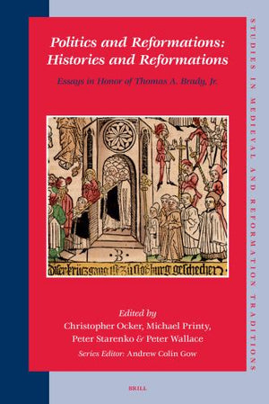 Politics and Reformations: Histories and Reformations