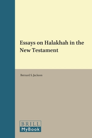 Essays on Halakhah in the New Testament