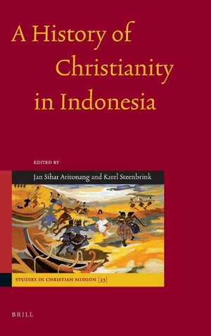 A History of Christianity in Indonesia
